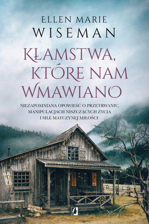 Tytuł: Kłamstwa, które nam wmawiano
Autor: Ellen Marie Wiseman
Wydawnictwo: Wydawnictwo Kobiece
Formaty: EPUB, MOBI