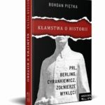 Kłamstwa o historii. PRL, Berling, Cyrankiewicz i żołnierze wyklęci — okładka e-booka