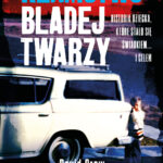 Tytuł: Kłamstwo bladej twarzy
Autor: David Crow
Wydawnictwo: Wydawnictwo Sine Qua Non
Formaty: EPUB, MOBI