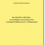Kłamstwo i metoda: na przykładach reprezentacji treści w katalogach bibliotecznych i bibliografiach — okładka e-booka