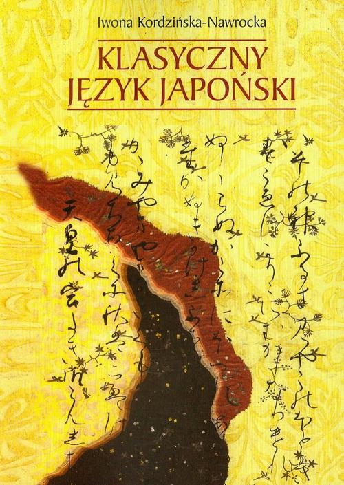 Tytuł: Klasyczny język japoński
Autor: Iwona Kordzińska-Nawrocka
Wydawnictwo: Wydawnictwa Uniwersytetu Warszawskiego
Formaty: PDF