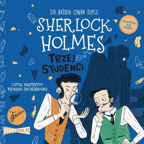 Klasyka dla dzieci. Sherlock Holmes. Tom 10. Trzej studenci — okładka audiobooka