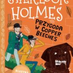 Tytuł: Klasyka dla dzieci. Sherlock Holmes. Tom 12. Przygoda w Copper Beeches
Autor: Sir Arthur Conan Doyle
Wydawnictwo: Storybox
Formaty: EPUB, MOBI