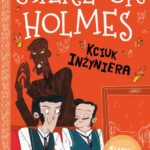 Tytuł: Klasyka dla dzieci. Sherlock Holmes. Tom 14. Kciuk inżyniera
Autor: Sir Arthur Conan Doyle
Wydawnictwo: Storybox
Formaty: EPUB, MOBI