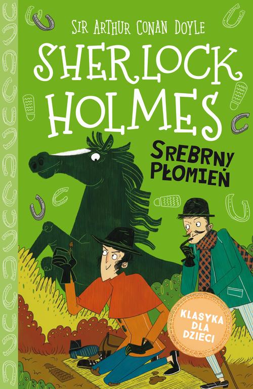 Tytuł: Klasyka dla dzieci. Sherlock Holmes. Tom 16. Srebrny Płomień
Autor: Arthur Conan Doyle
Wydawnictwo: Storybox
Formaty: MOBI, EPUB