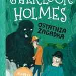 Klasyka dla dzieci. Sherlock Holmes. Tom 20. Ostatnia zagadka — okładka e-booka