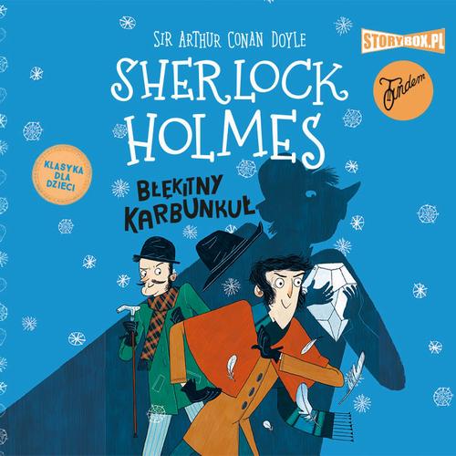 Tytuł: Klasyka dla dzieci. Sherlock Holmes. Tom 3. Błękitny karbunkuł
Autor: Arthur Conan Doyle
Wydawnictwo: Storybox
Formaty: MP3