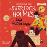 Klasyka dla dzieci. Sherlock Holmes. Tom 5. Liga rudzielców — okładka audiobooka