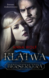 Tytuł: Klątwa Berserkera
Autor: Anna Wolf
Wydawnictwo: AKURAT
Formaty: EPUB, MOBI