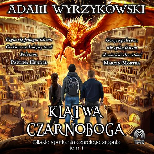 Tytuł: Klątwa Czarnoboga
Autor: Adam Wyrzykowski
Wydawnictwo: Initium
Formaty: MP3