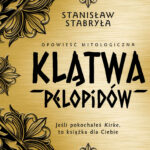 Tytuł: Klątwa Pelopidów. Opowieść mitologiczna
Autor: Stanisław Stabryła
Wydawnictwo: Świat Książki
Formaty: EPUB, MOBI