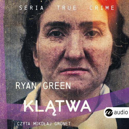 Tytuł: Klątwa
Autor: Ryan Green
Wydawnictwo: Wielka Litera
Formaty: MP3