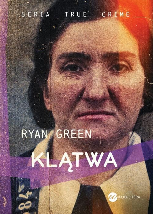 Tytuł: Klątwa
Autor: Ryan Green
Wydawnictwo: Wielka Litera
Formaty: EPUB, MOBI
