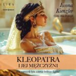 Tytuł: Kleopatra i jej mężczyźni
Autor: Iwona Kienzler
Wydawnictwo: Storybox
Formaty: MP3