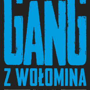 Tytuł: Klepak. Gang z Wołomina
Autor: Artur Górski
Wydawnictwo: Prószyński Media
Formaty: EPUB, MOBI
