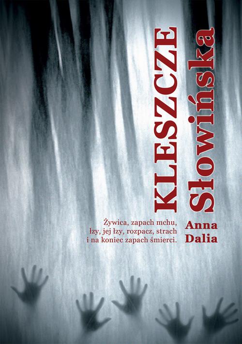 Tytuł: Kleszcze
Autor: Anna Dalia Słowińska
Wydawnictwo: Wydawnictwo e-bookowo
Formaty: PDF, EPUB, MOBI