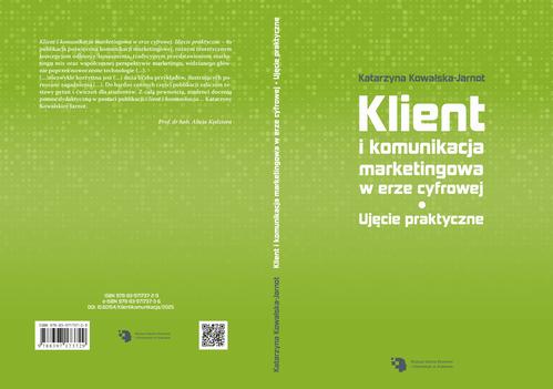 Tytuł: Klient i komunikacja marketingowa w erze cyfrowej. Ujęcie praktyczne.
Autor: Katarzyna Kowalska-Jarnot
Wydawnictwo: Wyższa Szkoła Ekonomii i Informatyki w Krakowie
Formaty: PDF