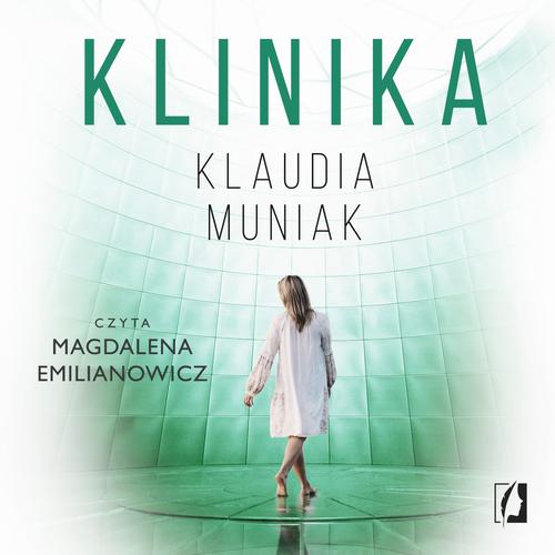 Tytuł: Klinika
Autor: Klaudia Muniak
Wydawnictwo: Wydawnictwo Kobiece
Formaty: MP3