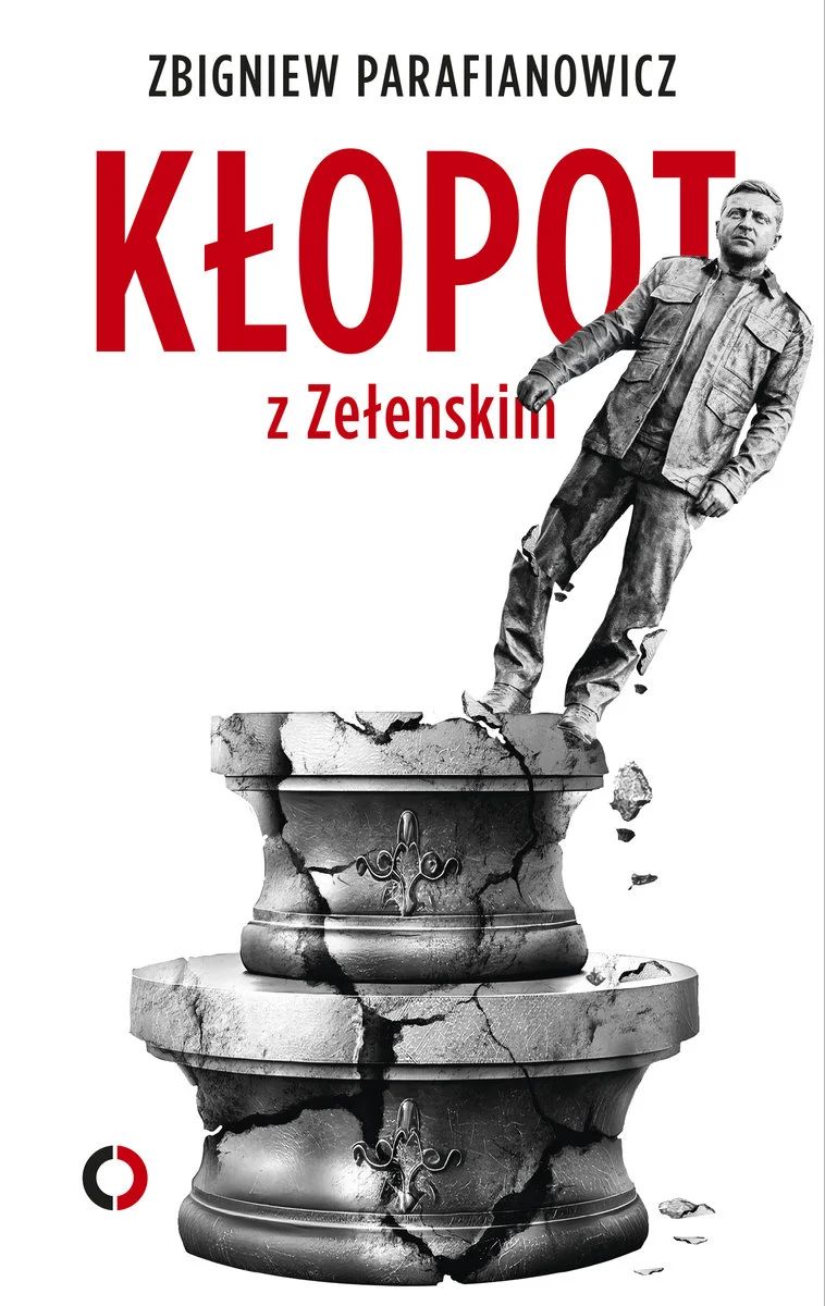 Tytuł: Kłopot z Zełenskim
Autor: Zbigniew Parafianowicz
Wydawnictwo: Czerwone i Czarne
Formaty: EPUB, MOBI