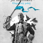 Tytuł: Kłopotliwy pokój
Autor: Joe Abercrombie
Wydawnictwo: MAG
Formaty: EPUB, MOBI