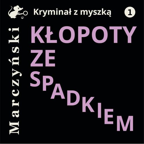 Tytuł: Kłopoty ze spadkiem
Autor: Antoni Marczyński
Wydawnictwo: Estymator
Formaty: MP3