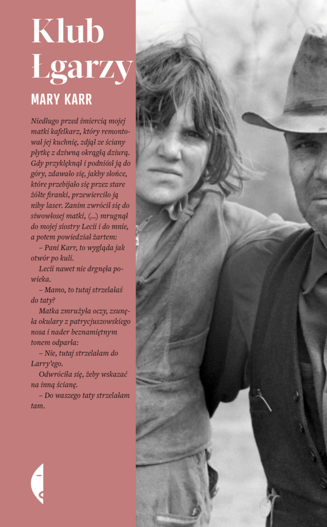 Tytuł: Klub Łgarzy
Autor: Mary Karr
Wydawnictwo: Wydawnictwo Czarne
Formaty: EPUB, MOBI