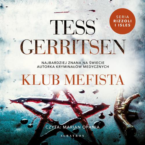 Tytuł: KLUB MEFISTA
Autor: Tess Gerritsen
Wydawnictwo: Albatros
Formaty: MP3