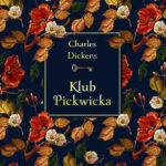 Tytuł: Klub Pickwicka (elegancka edycja)
Autor: Charles Dickens
Wydawnictwo: Świat Książki
Formaty: EPUB, MOBI