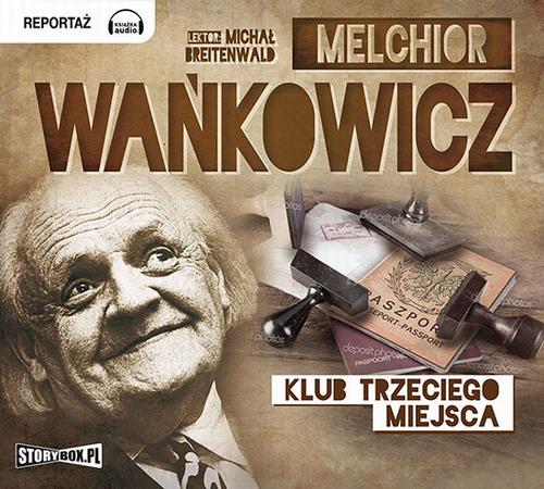 Tytuł: Klub trzeciego miejsca
Autor: Melchior Wańkowicz
Wydawnictwo: Storybox
Formaty: MP3
