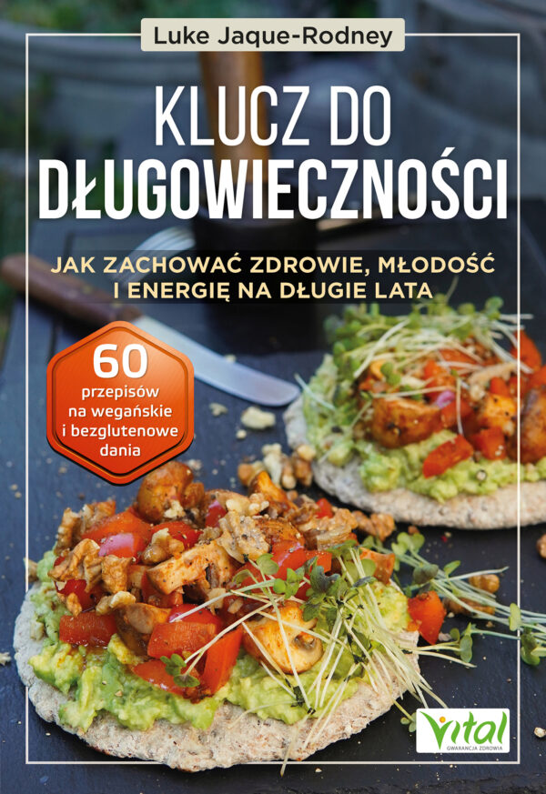 Klucz do długowieczności. Jak zachować zdrowie, młodość i energię na długie lata — okładka e-booka