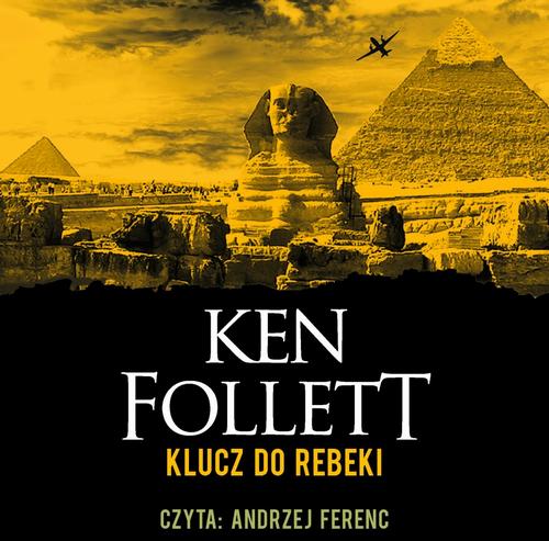 Tytuł: Klucz do Rebeki
Autor: Ken Follett
Wydawnictwo: Albatros
Formaty: MP3