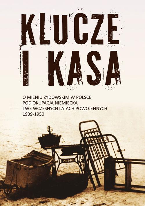 Tytuł: Klucze i Kasa. O mieniu żydowskim w Polsce pod okupacją niemiecką i we wczesnych latach powojennych, 1939-1950
Autor: Jan Grabowski, Barbara Engelking, Dariusz Libionka, Małgorzata Melchior, Alina Skibińska, Nawojka Cieślińska-Lobkowicz, Łukasz Krzyżanowski, Karolina Panz, Ingo Loose, Dagmara Swałtek-Niewińska, Andrzej Żbikowski
Wydawnictwo: Centrum Badań nad Zagładą Żydów
Formaty: MOBI, EPUB