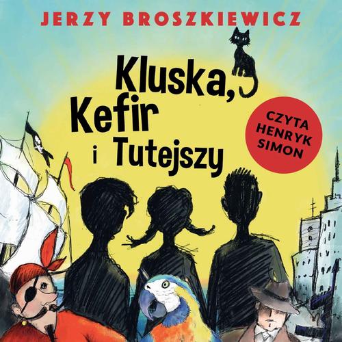 Tytuł: Kluska, Kefir i Tutejszy
Autor: Jerzy Broszkiewicz
Wydawnictwo: Estymator
Formaty: MP3