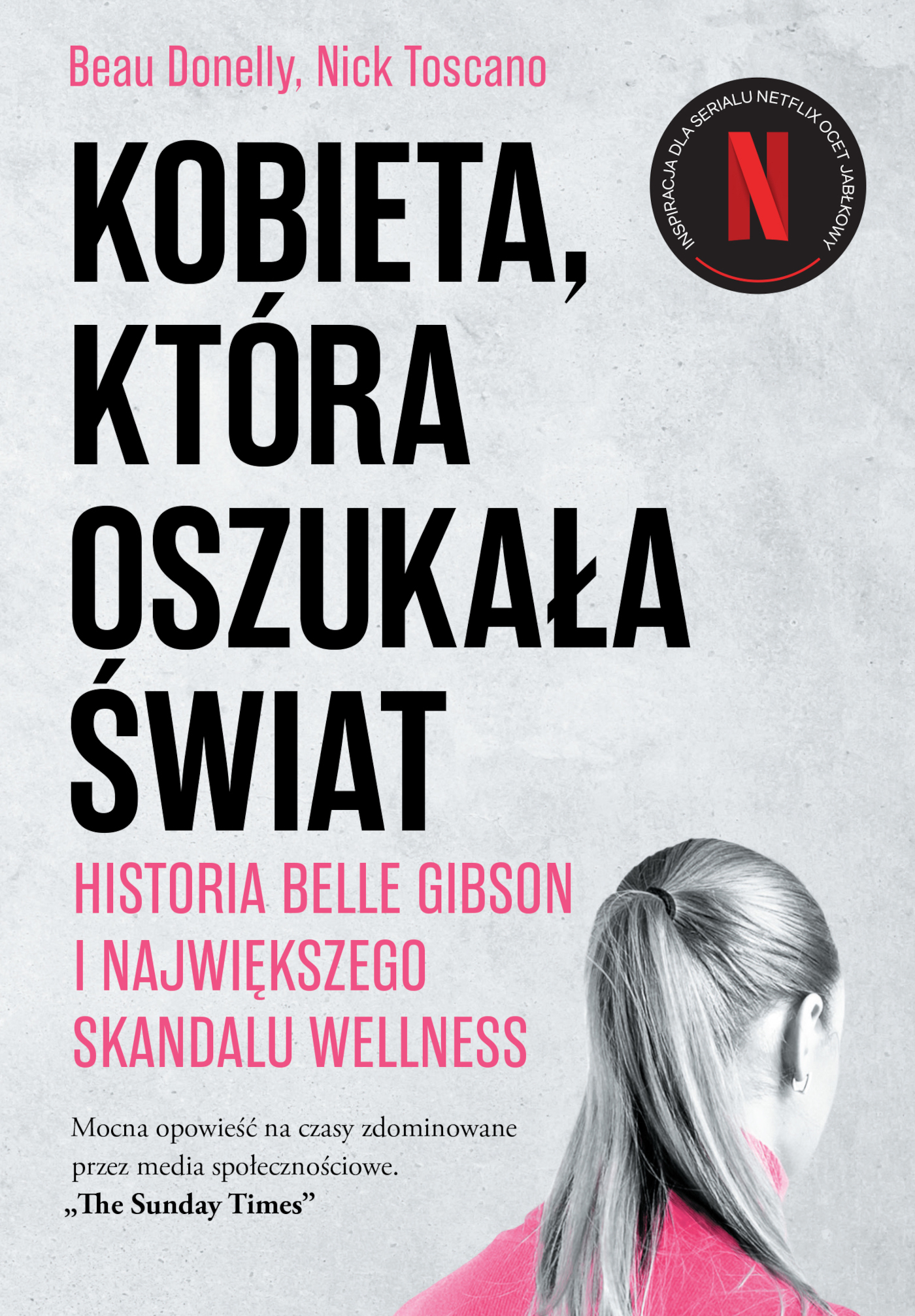 Tytuł: Kobieta, która oszukała świat. Historia Belle Gibson i największego skandalu wellness
Autor: Beau Donelly, Nick Toscano
Wydawnictwo: FILIA
Formaty: EPUB, MOBI