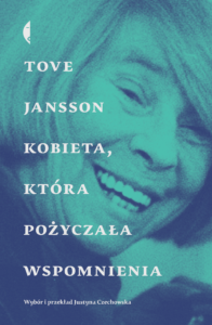 Tytuł: Kobieta, która pożyczała wspomnienia. Opowiadania
Autor: Tove Jansson
Wydawnictwo: Wydawnictwo Czarne
Formaty: EPUB, MOBI