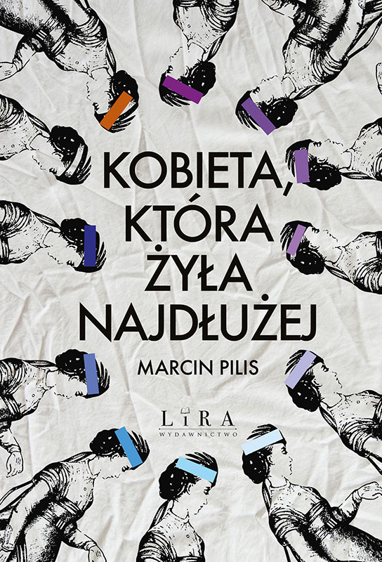 Tytuł: Kobieta, która żyła najdłużej
Autor: Marcin Pilis
Wydawnictwo: Wydawnictwo Lira
Formaty: EPUB, PDF