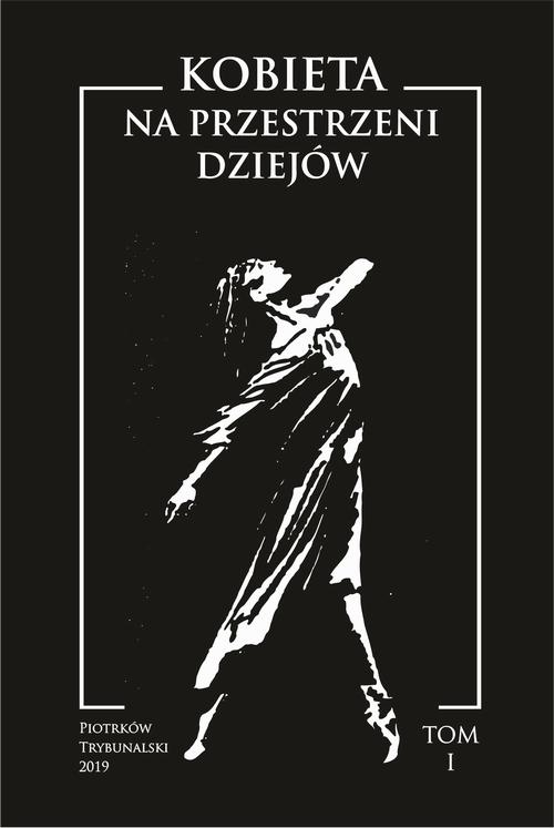 Tytuł: Kobieta na przestrzeni dziejów. Tom I
Autor: 
Wydawnictwo: Uniwersytet Jana Kochanowskiego
Formaty: PDF
