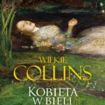 Tytuł: Kobieta w bieli
Autor: Wilkie Collins
Wydawnictwo: MG
Formaty: EPUB, MOBI
