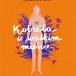 Tytuł: Kobieta w wielkim mieście
Autor: Katarzyna Olubińska
Wydawnictwo: WAM
Formaty: MOBI, EPUB
