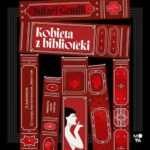 Tytuł: Kobieta z biblioteki
Autor: Sulari Gentill
Wydawnictwo: Mova
Formaty: MP3