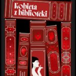 Tytuł: Kobieta z biblioteki
Autor: Sulari Gentill
Wydawnictwo: Mova
Formaty: MOBI, EPUB