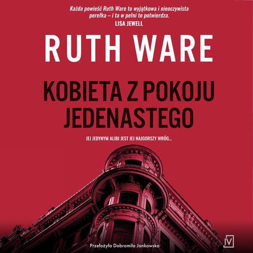 Tytuł: Kobieta z pokoju jedenastego
Autor: Ruth Ware
Wydawnictwo: Czwarta Strona
Formaty: MP3