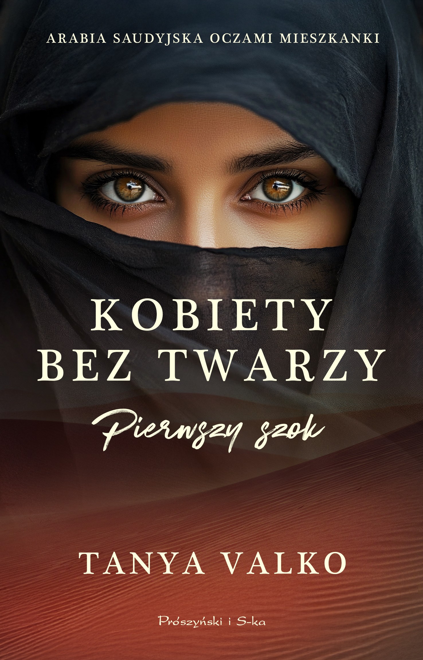 Tytuł: Kobiety bez twarzy. Pierwszy szok
Autor: Tanya Valko
Wydawnictwo: Prószyński Media
Formaty: EPUB, MOBI