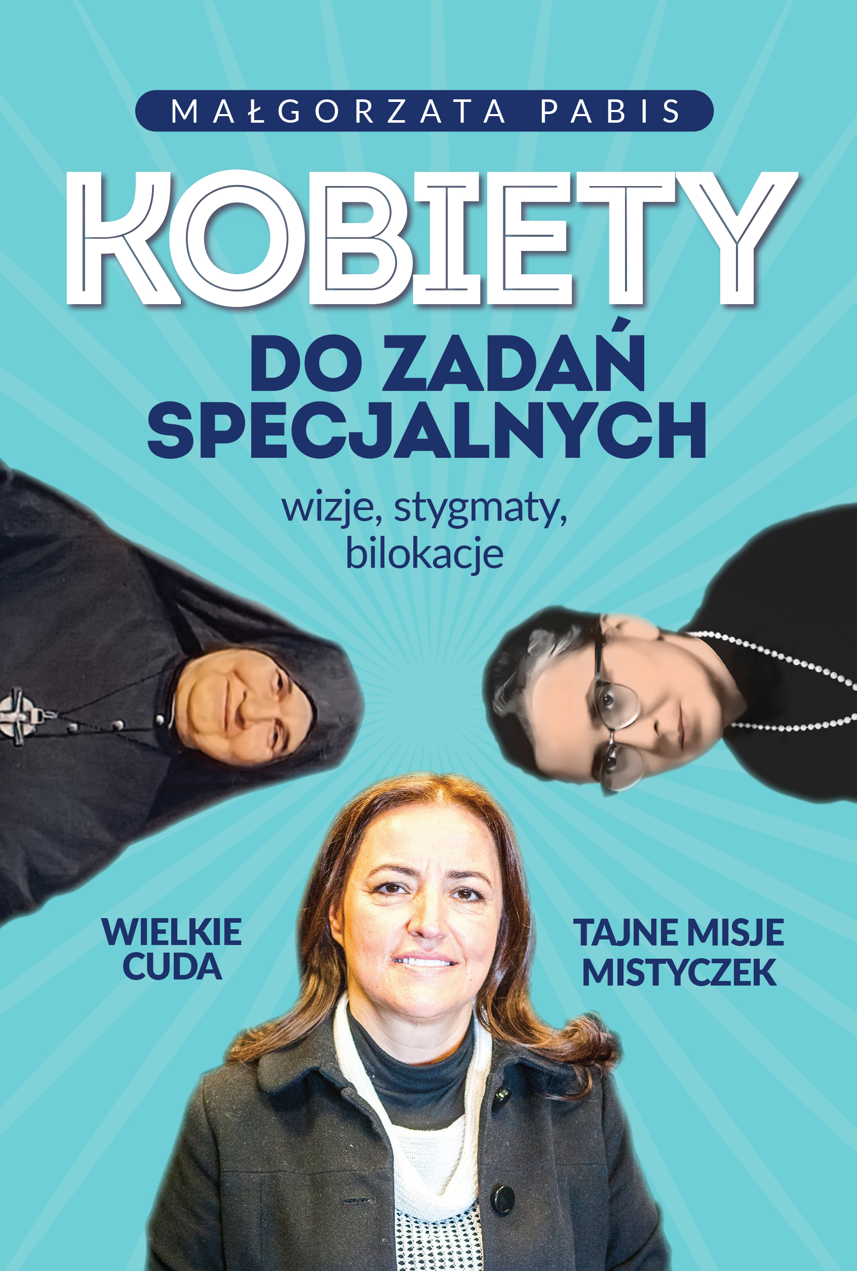 Tytuł: Kobiety do zadań specjalnych
Autor: Małgorzata Pabis
Wydawnictwo: Fronda
Formaty: EPUB, MOBI