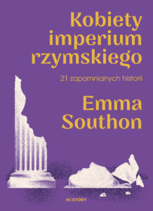 Tytuł: Kobiety imperium rzymskiego. 21 zapomnianych historii
Autor: Emma Southon
Wydawnictwo: Wydawnictwo Otwarte
Formaty: EPUB, MOBI