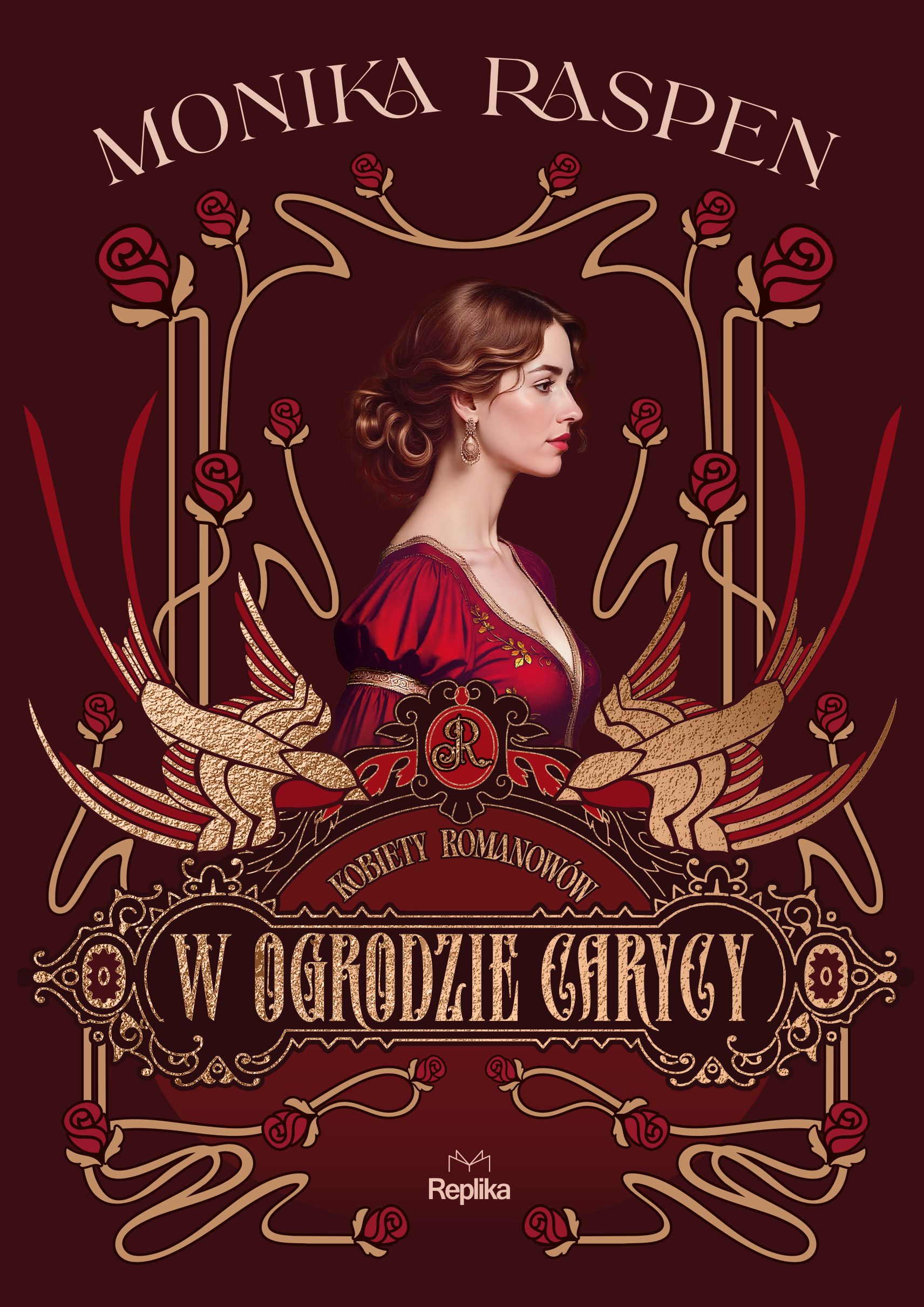 Tytuł: Kobiety Romanowów (#2). W ogrodzie carycy. Kobiety Romanowów, tom 2
Autor: Monika Raspen
Wydawnictwo: Replika
Formaty: EPUB, MOBI