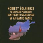 Kobiety żołnierze w składzie Polskiego Kontyngentu Wojskowego w Afganistanie — okładka e-booka
