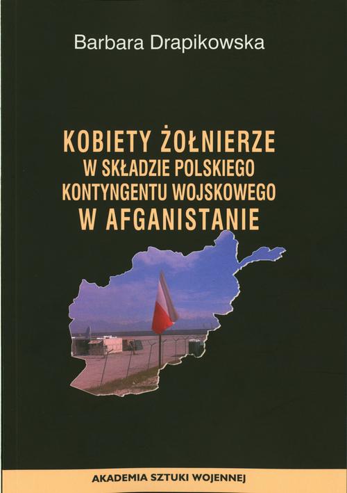 Kobiety żołnierze w składzie Polskiego Kontyngentu Wojskowego w Afganistanie — okładka e-booka