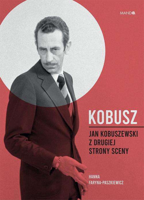Kobusz. Jan Kobuszewski z drugiej strony sceny — okładka e-booka