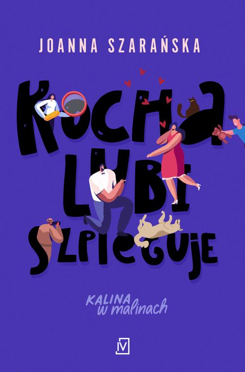 Tytuł: Kocha, lubi, szpieguje
Autor: Joanna Szarańska
Wydawnictwo: Czwarta Strona
Formaty: MOBI, EPUB